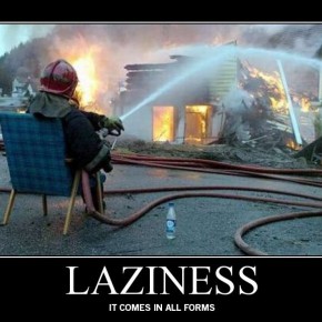 example of extreme laziness p